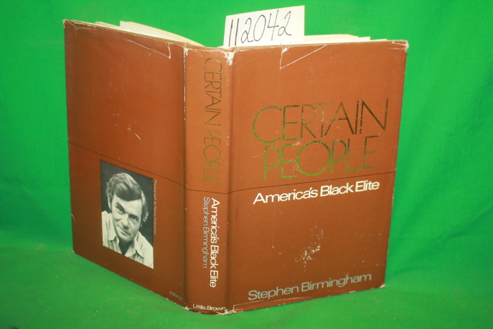 Birmingham, Stephen: Certain People America's Black Elite