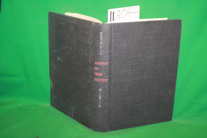 Freed, Donald: Agony in New Haven The Trial of Bobby Seale Ericka Huggins and...