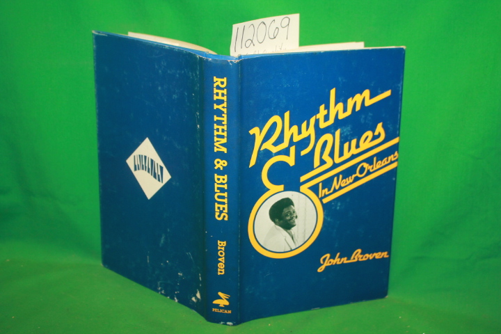 Broven, John: Rhythm and Blues in New Orleans