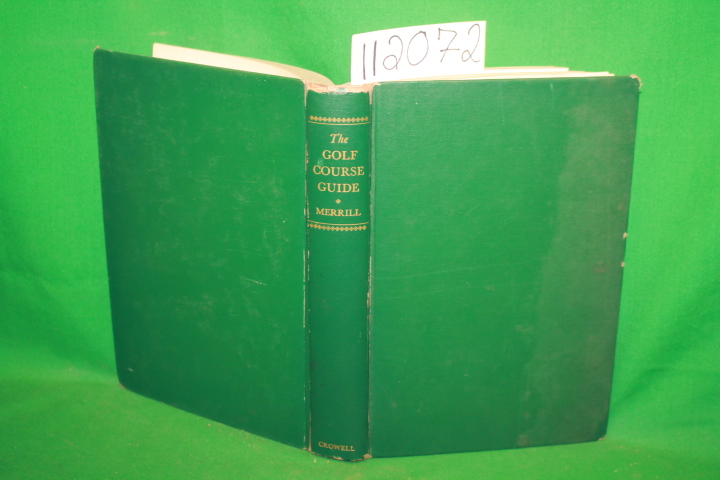 Merrill, Anthony F.: The Golf Course Guide