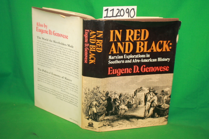 Genovese, Eugene D.: In Red and Black: Marxian Explorations in Southern and A...