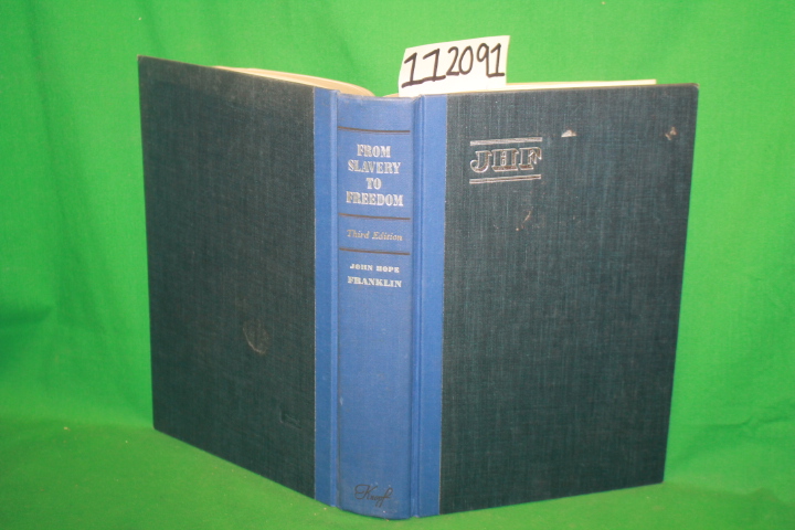 Franklin, John Hope: From Slavery to Freedom A History of Negro Americans
