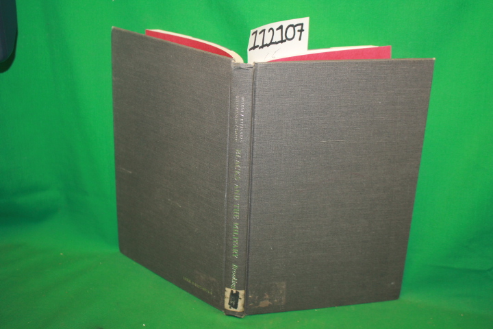 Binkin, Martin and Eitelberg, Mark J. with Schexnide...: Blacks and The Military