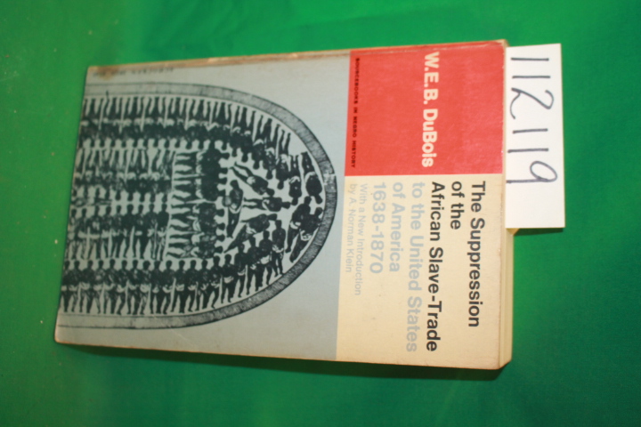 Du Bois, W.E.B. ; Introduction by Kl...: The Suppression of the African Slave...