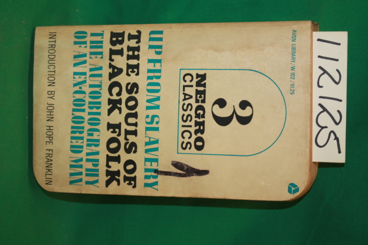 Washington, Booker T. ; Du Bois, W.E...: Three Negro Classics Up From Slavery...