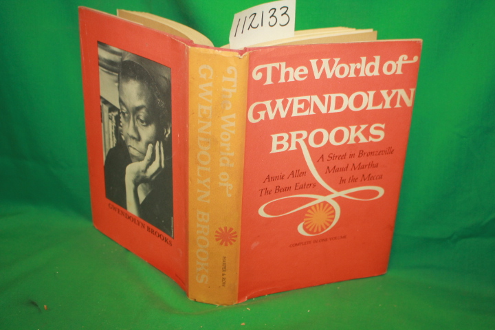 Brooks, Gwendolyn: The World of Gwendolyn Brooks A Street In Bronzeville Anni...