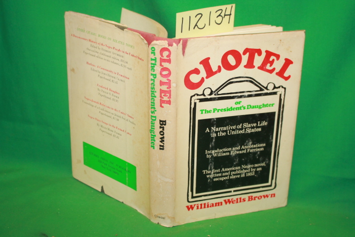 Brown, Wells William: Clothel or, The President's Daughter a Narrative of Sla...