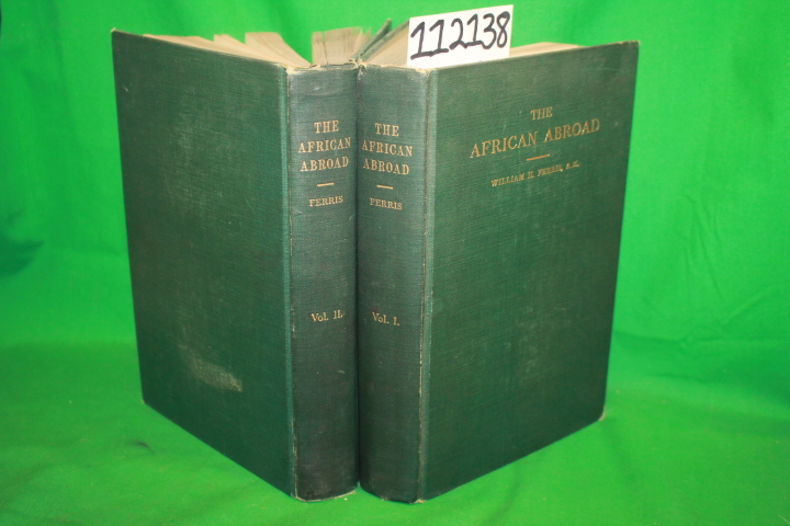 Ferris, William H: The African Abroad or His Evolution in Western Civilizatio...