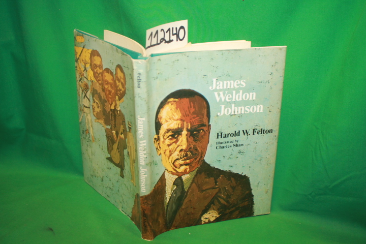 Felton, Harold W.: James Weldon Johnson