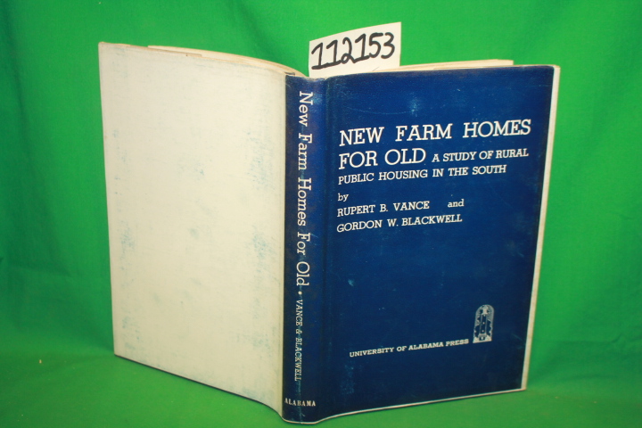 Vance, Rubert B. and Blackwell, Gord...: New Farm Homes For Old A Study of Ru...
