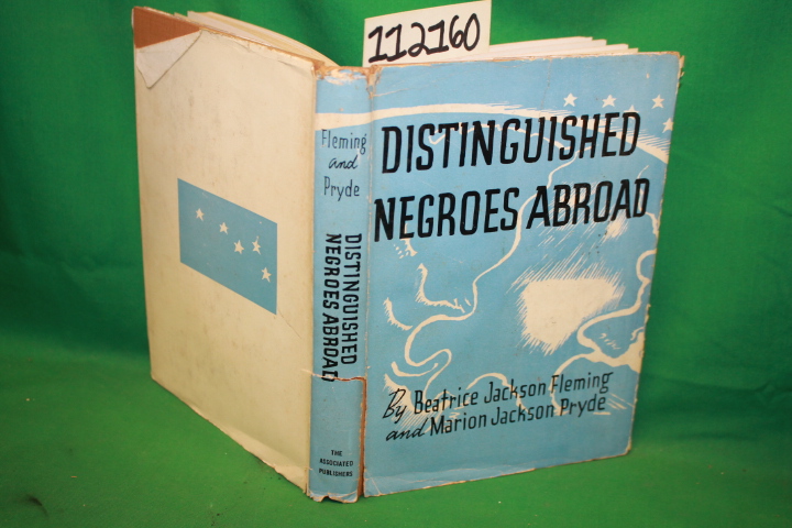 Fleming, Beatrice J. and Pryde, Marion J.: Distinguished Negroes Abroad