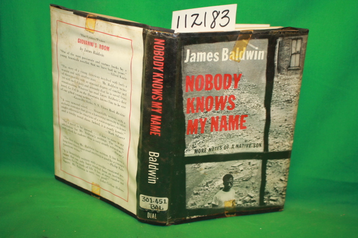Baldwin, James: Nobody Knows my Name More Notes of a Native Son