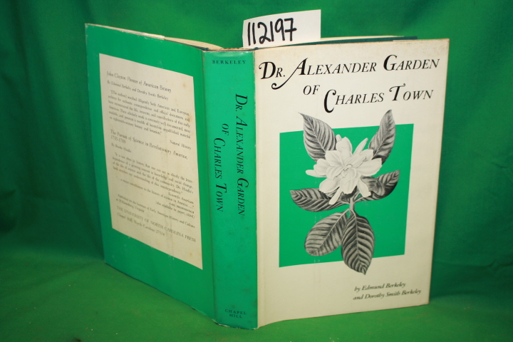 Berkeley, Edmund and Berkeley, Dorothy S...: Dr.Alexander Garden of Charles Town