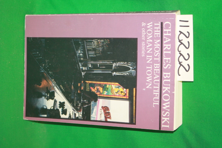 Bukowski, Charles ; Edited by Chiarr...: The Most Beautiful Woman in Town & O...