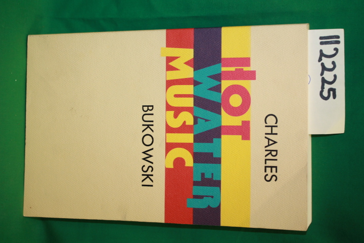 Bukowski, Charles: Hot Water Music