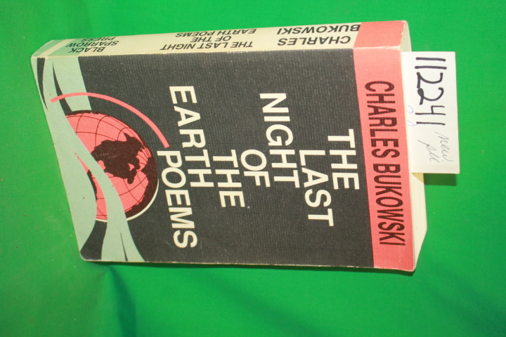 Bukowski, Charles: The Last Night of the Earth Poems