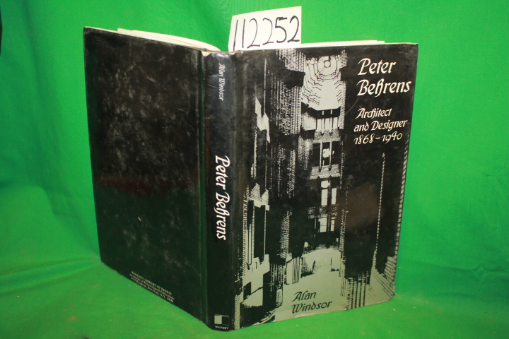 Windsor, Alan: Peter Behrens Architect and Designer