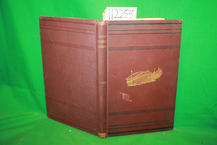 Boller, Alfred P.: Contruction Iron Highway Bridges for the Use of Town Commi...