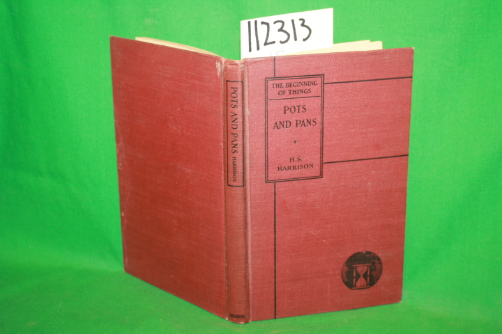 Harrison, H. S.: Pots and Pans the History of Ceramics