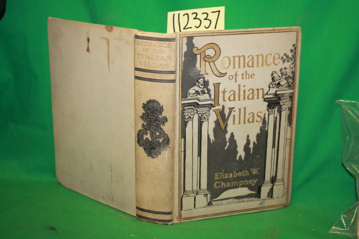 Champney, Elizabeth W.: Romance of the Italian Villas (northern Italy)