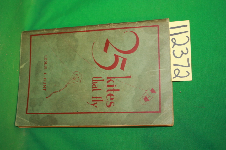 Hunt, Leslie L.: 25 Kites That Fly