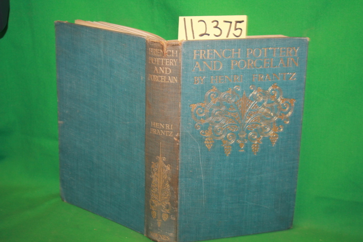 Frantz, Henri: French Pottery and Porcelain