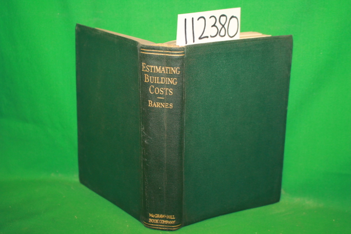 Barnes, Frank E.: Estimating Building Costs (Estimating Building Costs and Ap...