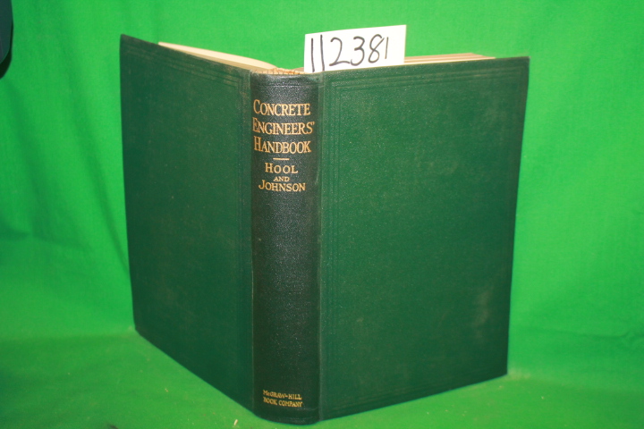 Hool, George A. , & Johnson, Nathan ...: Concrete Engineer's Handbook Data Fo...