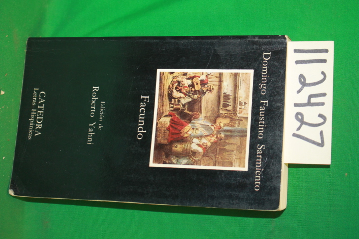 Sarmiento, Domingo Faustino: Facundo Civilization y Barbarie ( Facundo Civili...
