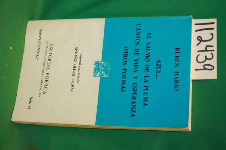 Dario, Ruben: Azul.. El Salmo de La Pluma Cantos De Vida Y Esperanza Otros Po...