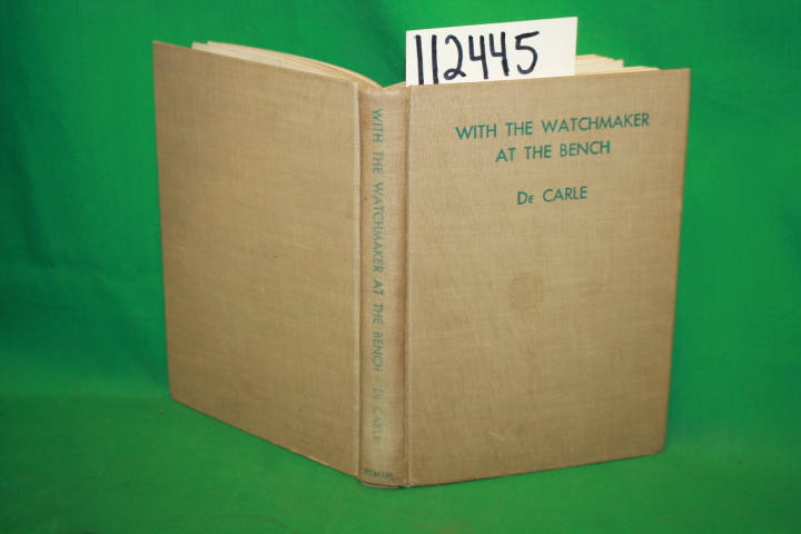 De Carle, Donald: With the Watchmaker at the Bench