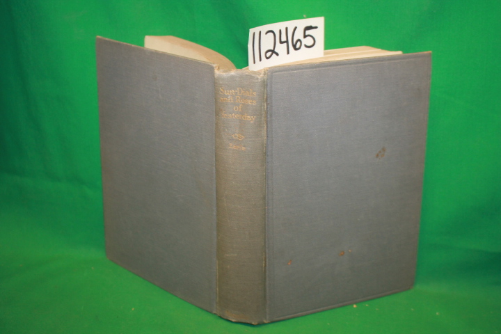 Earle, Alice Morse: Sun Dials Roses of Yesterday