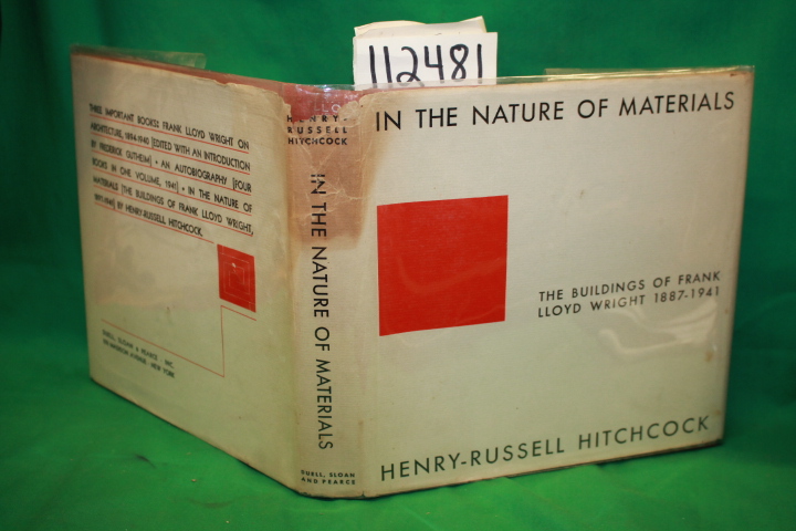 Hitchcock, Henry - Russell: In the Nature of Materials. The Buildings of Fran...