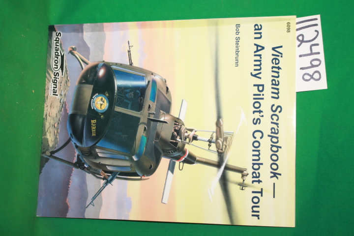 Steinbrunn, Bob: Vietnam Scrapbook- an Army Pilot's Combat Tour Number 6098