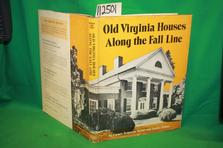 Farrar, Emmie Ferguson and Hines, Em...: Old Virginia Houses Along the Fall Line