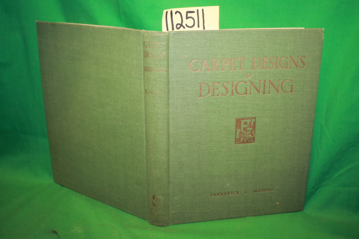 Mayers, Frederick J.: Carpet Designs and Designing