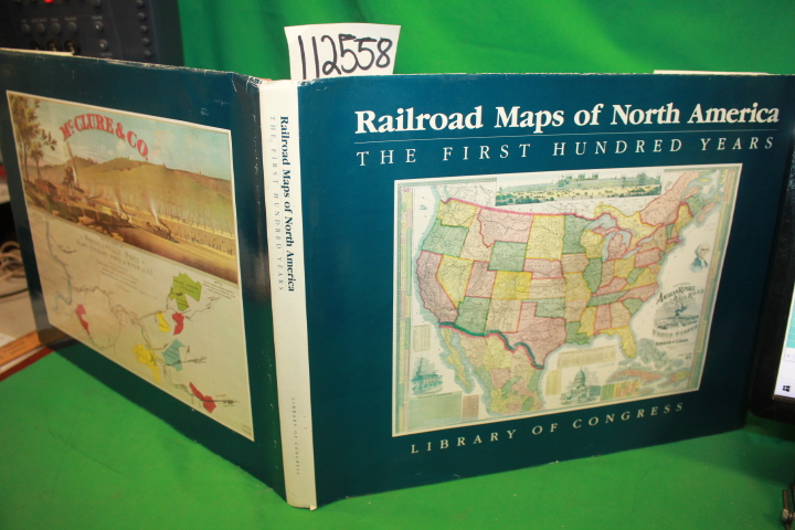 Modelski, Andrew: Railroad Maps of North American The First Hundred Years