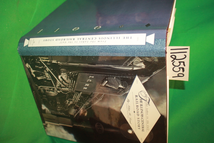 Lind, Alan R.: From the Lakes to the Gulf The Illinois Central Story An Illus...