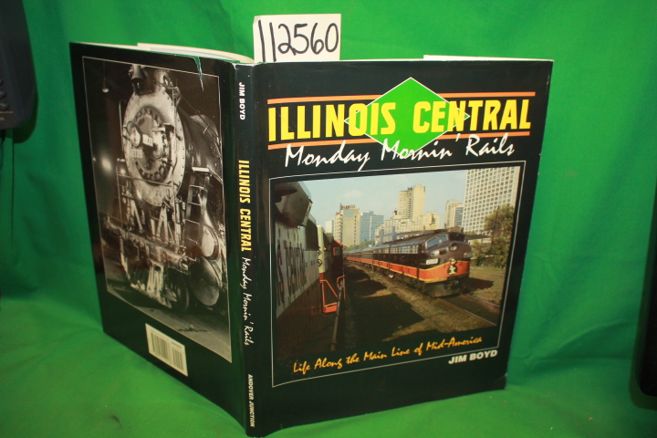 Boyd, Jim: Illinois Central Monday Mornin' Rails