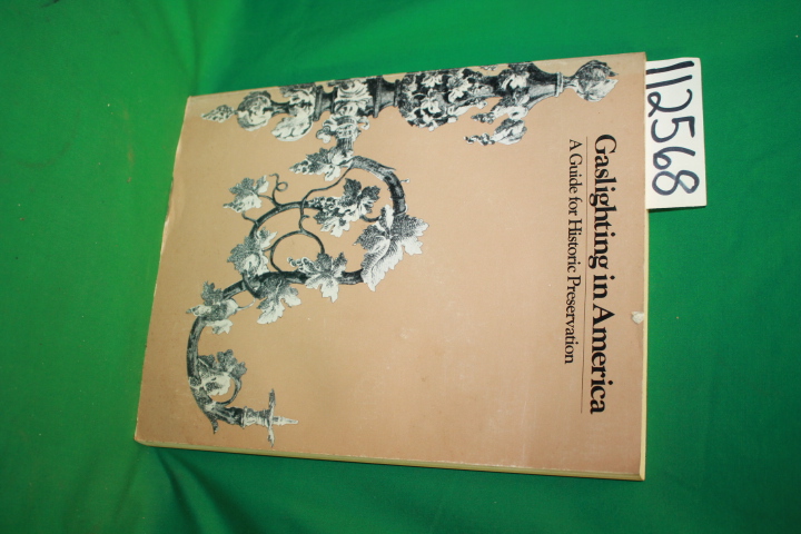 Myers, Denys Peter: Gaslighting in America a Guide for Historic Preservation