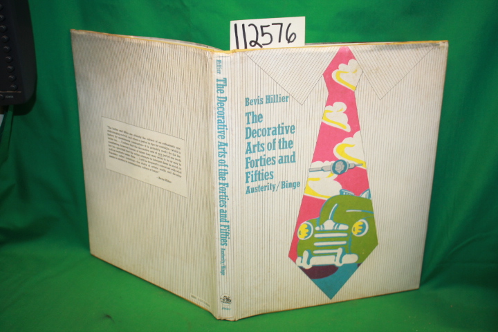 Hillier, Bevis: The Decorative Arts of the Forties and Fifties Austerity / Binge