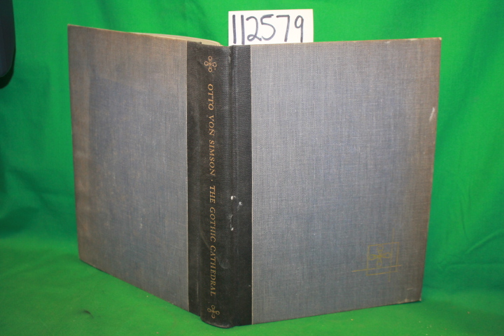 Von Simson, Otto: The Gothic Catherdral Origina of Gothic Architecture and th...
