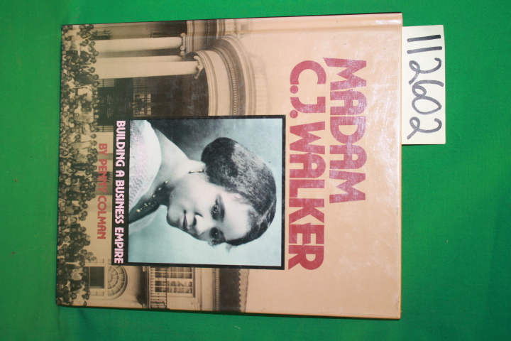 Colman, Penny: Building an Empire Madam C. J. Walker