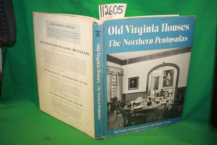 Farrar, Emmie Ferguson and Hines, Em...: Old Virginia Houses The Northern Pen...
