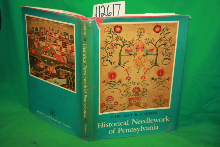 Schiffer, Margaret B.: Historical Needlework of Pennsylvania