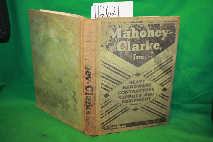 Mahoney-Clarke Inc.: Mahoney-Clarke Inc. Heavy Hardware, Contractors' Supplie...