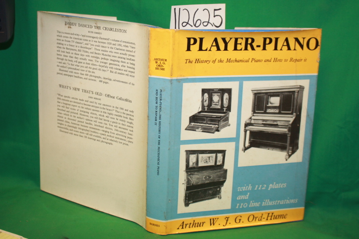Ord-Hume, W. J. G.: Player Piano the History of the Mechanical Piano and how ...