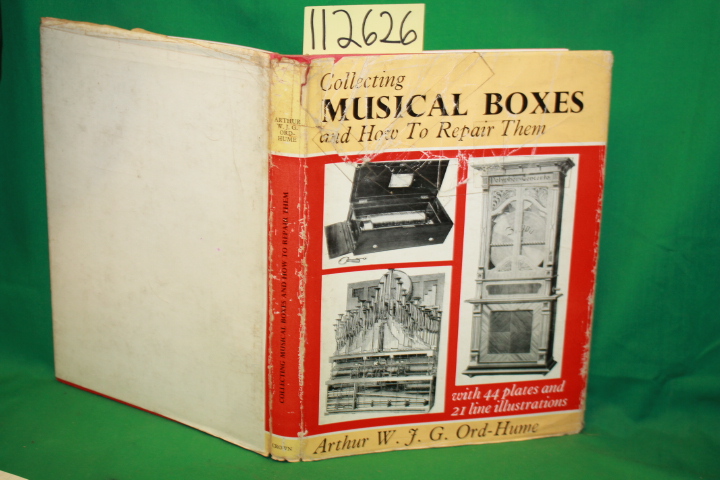 Ord-Hume, W. J. G.: Collecting Musical Boxes and How to Repair Them