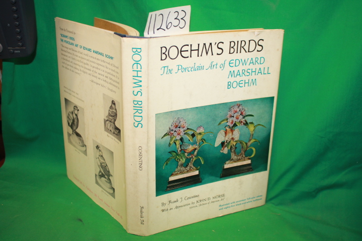 Cosentino, Frank T.: Boehm's Birds The Porcelain Art of Edward Marshall Boehm