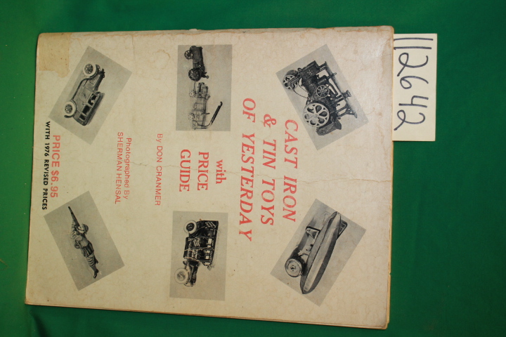 Cranmer, Don: Cast Iron & Tin Toys of Yesterday with Price Guide